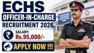 ECHS Officer-in-Charge Recruitment 2026 - Apply Offline