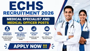 ECHS Recruitment 2026 - Apply Offline for Medical Specialist and Medical Officer Posts