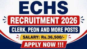 ECHS Recruitment 2026 - Apply Offline for Clerk, Peon and More Posts