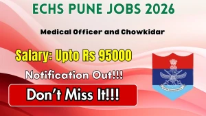 ECHS Pune Recruitment 2026 - Apply Offline for Medical Officer and Chowkidar Posts