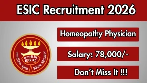 ESIC Homeopathy Physician Recruitment 2026 - Walkin