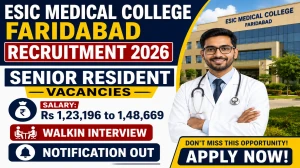 ESIC Medical College Faridabad Senior Resident Recruitment 2026 – Walk in for 83 Posts