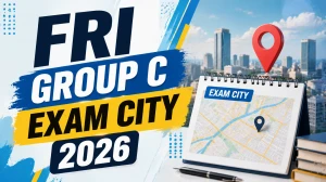 FRI Group C Exam City 2026 Out - Download ICFRE Forest Research Institute Exam City Intimation Slip @ friexam.in