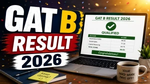 GAT B Result 2026 Out - Download Scorecard, Check Rank & Qualifying Status GAT B Result 2026 Out - Download Scorecard, Check Rank & Qualifying Status