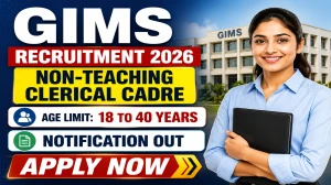 GIMS Non-Teaching Clerical Cadre Recruitment 2026 - Apply Online for 33 Record Keeper, Store Keeper Posts GIMS Non-Teaching Clerical Cadre Recruitment 2026 - Apply Online for 33 Record Keeper, Store Keeper Posts