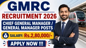 GMRC Recruitment 2026 - Apply Online for Chief General Manager / General Manager Posts GMRC Recruitment 2026 - Apply Online for Chief General Manager / General Manager Posts