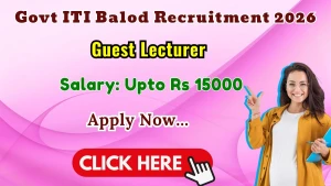 Govt ITI Balod Guest Lecturer Recruitment 2026 - Apply Offline