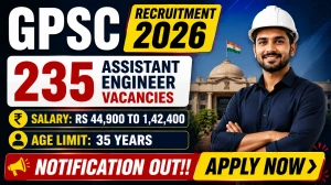 GPSC AE Recruitment 2026 for 235 Assistant Engineer Vacancies in Civil & Mechanical, Apply Online by June 19