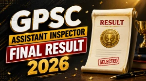 GPSC Assistant Inspector Final Result 2026 Out - Check Merit List, Cut-Off Marks PDF GPSC Assistant Inspector Final Result 2026 Out - Check Merit List, Cut-Off Marks PDF