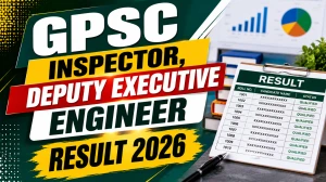 GPSC Result 2026 Out For Inspector and Deputy Executive Engineer - Eligible Candidates List Released