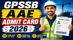 GPSSB AAE Admit Card 2026 - Download AAE Civil Hall Ticket @ gpssb.gujarat.gov.in