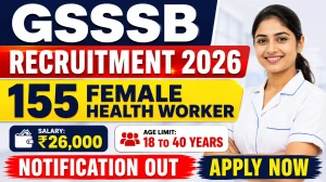 GSSSB Female Health Worker Class 3 Recruitment 2026 – 155 Posts, Apply Online by 29 June