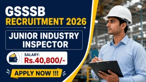 GSSSB Junior Industry Inspector Recruitment 2026 - Apply Online for 60 Posts