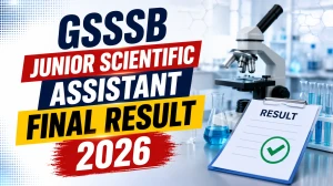 GSSSB Junior Scientific Assistant Revised Final Result 2026 - Selection List, Cut Off Marks & Waiting List (Advt No. 317/2024-25) GSSSB Junior Scientific Assistant Revised Final Result 2026 - Selection List, Cut Off Marks & Waiting List (Advt No. 317/2024-25)