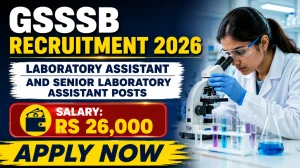 GSSSB Recruitment 2026 - Apply Online for 08 Laboratory Assistant and Senior Laboratory Assistant Posts