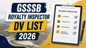 GSSSB Royalty Inspector DV List 2026 - Date, Venue & Candidate List GSSSB Royalty Inspector DV List 2026 - Date, Venue & Candidate List