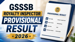 GSSSB Royalty Inspector Provisional Result 2026 Out - Check Marks at gsssb.gujarat.gov.in GSSSB Royalty Inspector Provisional Result 2026 Out - Check Marks at gsssb.gujarat.gov.in