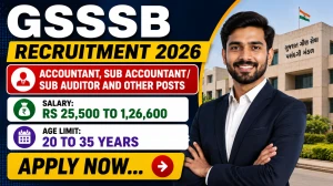 GSSSB Recruitment 2026 Notification Out - Vacancies Increased to 776 Sub Accountant, Sub Auditor & Accountant Posts