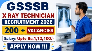 GSSSB X-Ray Technician Class 3 Recruitment 2026: 246 Vacancies, Apply Online by 29 June GSSSB X-Ray Technician Class 3 Recruitment 2026: 246 Vacancies, Apply Online by 29 June