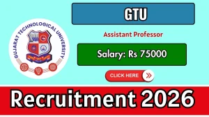 GTU Assistant Professor Recruitment 2026 - Walkin GTU Assistant Professor Recruitment 2026 - Walkin