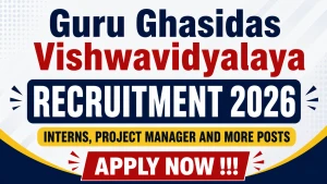 Guru Ghasidas Vishwavidyalaya Recruitment 2026 - Apply Online for Interns, Project Manager and More Posts