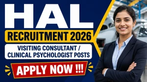 HAL Recruitment 2026 - Apply Offline for Visiting Consultant / Clinical Psychologist Posts
