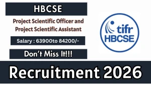 HBCSE Recruitment 2026 - Walkin for Project Scientific Officer, Project Scientific Assistant Posts HBCSE Recruitment 2026 - Walkin for Project Scientific Officer, Project Scientific Assistant Posts