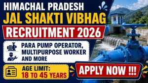 Himachal Pradesh Jal Shakti Vibhag Recruitment 2026 - Apply Offline for 40 Para Pump Operator, Multipurpose Worker and More Posts