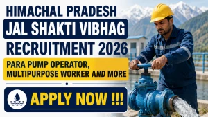 Himachal Pradesh Jal Shakti Vibhag Recruitment 2026 - Apply Offline for 32 Para Pump Operator, Multipurpose Worker and More Posts