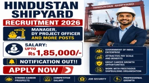 Hindustan Shipyard HSL Recruitment 2026 - Apply Online for 34 Manager, Dy Project Officer and More Posts Hindustan Shipyard HSL Recruitment 2026 - Apply Online for 34 Manager, Dy Project Officer and More Posts