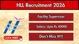 HLL Facility Supervisor Recruitment 2026 - Walkin HLL Facility Supervisor Recruitment 2026 - Walkin