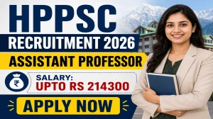 HPPSC Assistant Professor Recruitment 2026 - Apply Online for 37 Posts HPPSC Assistant Professor Recruitment 2026 - Apply Online for 37 Posts