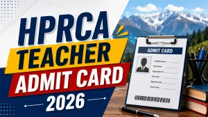 HPRCA Teacher Admit Card 2026 Out - Check Hall Ticket Download Link, Exam Date & Steps HPRCA Teacher Admit Card 2026 Out - Check Hall Ticket Download Link, Exam Date & Steps