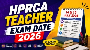 HPRCA Teacher Exam Date 2026 - CBT Schedule for Commerce, Music, Sociology & Hindi Posts