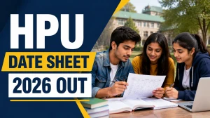 HPU Date Sheet 2026 Out - Himachal Pradesh University Exam Schedule for UG & PG Courses at hpuniv.ac.in HPU Date Sheet 2026 Out - Himachal Pradesh University Exam Schedule for UG & PG Courses at hpuniv.ac.in