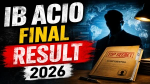 IB ACIO Final Result 2026 OUT (Direct Link) - Download Scorecard @ mha.gov.in IB ACIO Final Result 2026 OUT (Direct Link) - Download Scorecard @ mha.gov.in