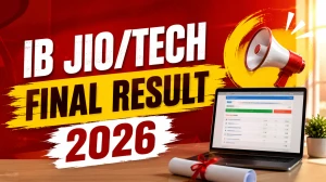IB JIO/Tech Final Result 2026 Out - Direct Link to Download Selection List PDF IB JIO/Tech Final Result 2026 Out - Direct Link to Download Selection List PDF