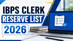 IBPS Clerk Reserve List 2026 Out - Check 1st Provisional Allotment Status, Cut Off Marks & Download PDF