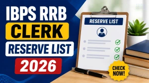 IBPS RRB Clerk Reserve List 2026 Out - Check Provisional Allotment (CRP XIV) Link IBPS RRB Clerk Reserve List 2026 Out - Check Provisional Allotment (CRP XIV) Link