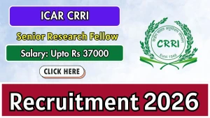 ICAR CRRI Senior Research Fellow Recruitment 2026 - Walkin ICAR CRRI Senior Research Fellow Recruitment 2026 - Walkin