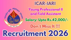 ICAR-IARI Recruitment 2026 - Apply Online for Young Professional II and Field Assistant Posts ICAR-IARI Recruitment 2026 - Apply Online for Young Professional II and Field Assistant Posts