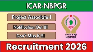 ICAR-NBPGR Project Associate-I Recruitment 2026 - Apply Online