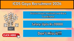 ICDS Gaya Recruitment 2026 - Apply Online for District Project Assistant and Block Coordinator Posts ICDS Gaya Recruitment 2026 - Apply Online for District Project Assistant and Block Coordinator Posts