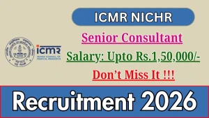 ICMR NICHR Senior Consultant Recruitment 2026 - Apply Offline