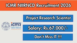 ICMR NIIRNCD Project Research Scientist – II Recruitment 2026 - Walkin ICMR NIIRNCD Project Research Scientist – II Recruitment 2026 - Walkin