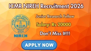 ICMR NIREH Junior Research Fellow Recruitment 2026 - Apply Online ICMR NIREH Junior Research Fellow Recruitment 2026 - Apply Online