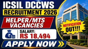 ICSIL DCCWS Helper/MTS Recruitment 2026 Notification Out - Apply Online for 75 Posts ICSIL DCCWS Helper/MTS Recruitment 2026 Notification Out - Apply Online for 75 Posts