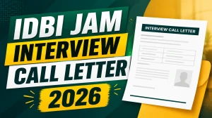 IDBI JAM Interview Call Letter 2026 Out - Direct Download Link Here