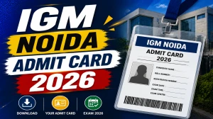 IGM Noida Admit Card 2026 - SPMCIL CBT Exam Date 1 July, Download Link & Steps IGM Noida Admit Card 2026 - SPMCIL CBT Exam Date 1 July, Download Link & Steps
