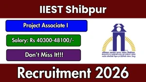 IIEST Project Associate I Recruitment 2026 - Apply Online